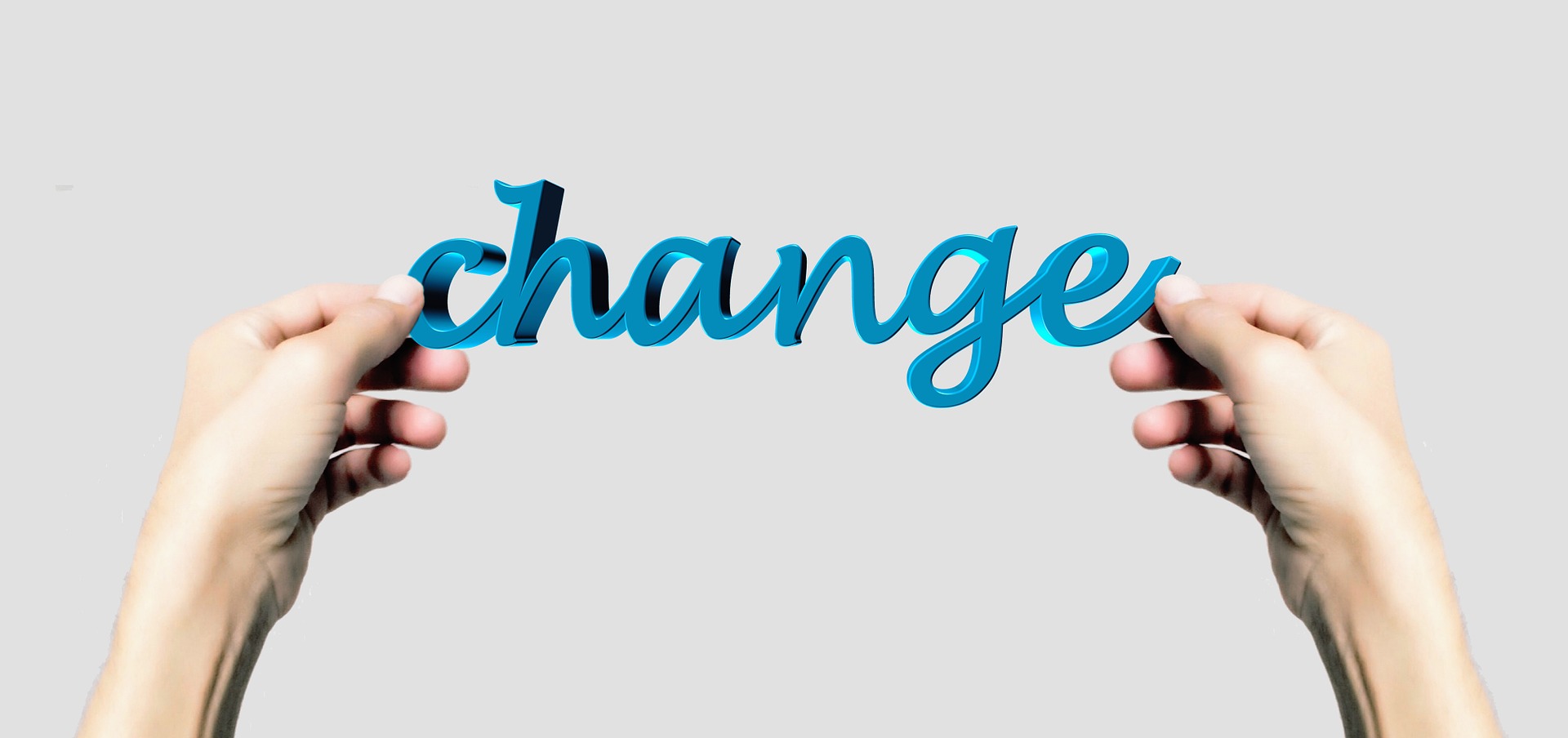 Embrace Change For The Better To Get The Most Out Of Life