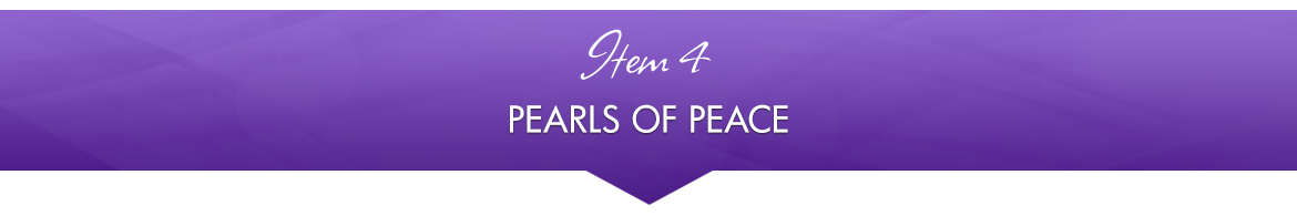 Item 4: Pearls of Peace