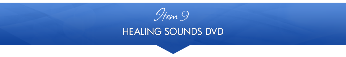 Item 9: Healing Sounds DVD