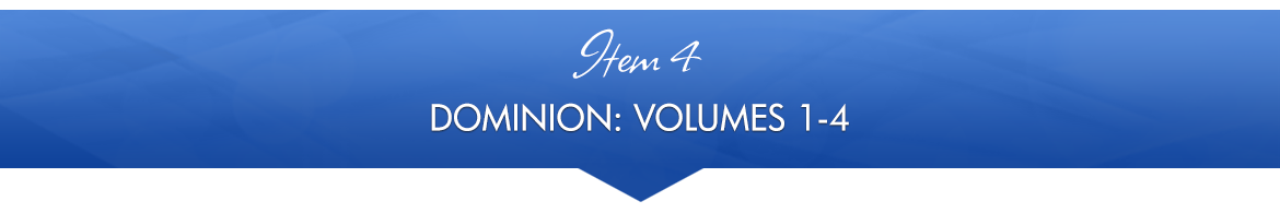 Item 4: Dominion: Volumes 1–4