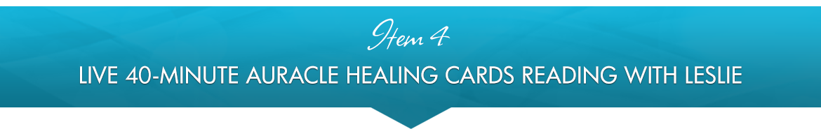 Item 4: Live 40-Minute Auracle Healing Cards Reading with Leslie