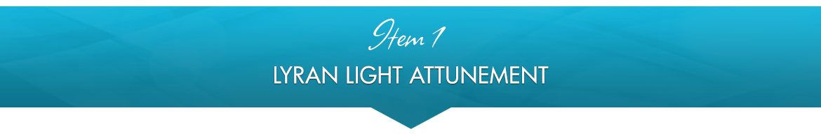 Item 1: Lyran Light Attunement