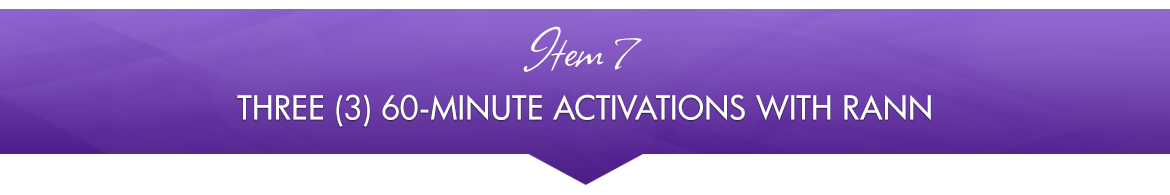 Item 7: Three (3) 60-Minute Activations with Rann
