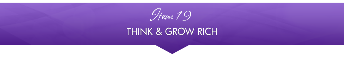 Item 19: Think & Grow Rich