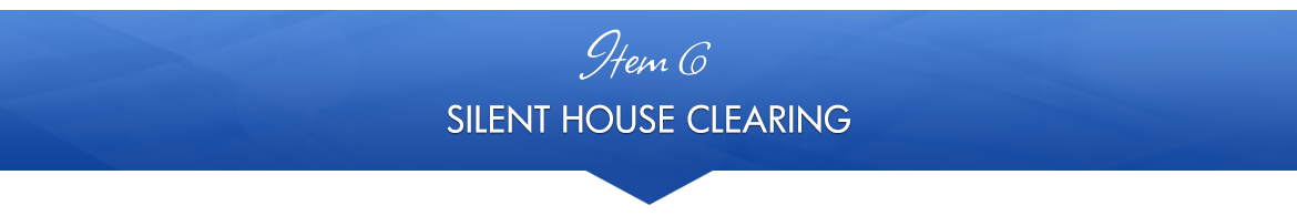 Item 6: Silent House Clearing