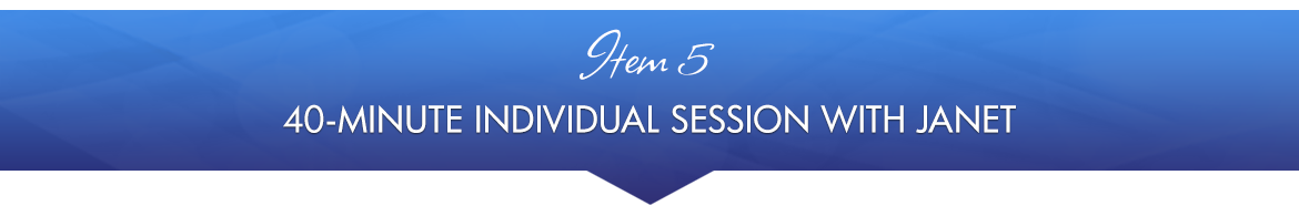 Item 5: 40-Minute Individual Session with Janet