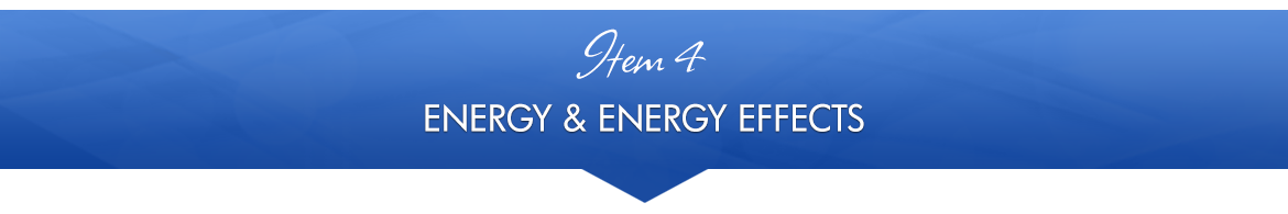 Item 4: Energy and Energy Effects