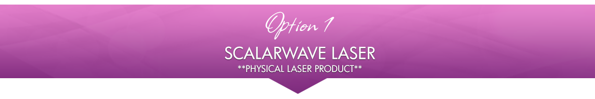 Option 1: ScalarWave Laser
