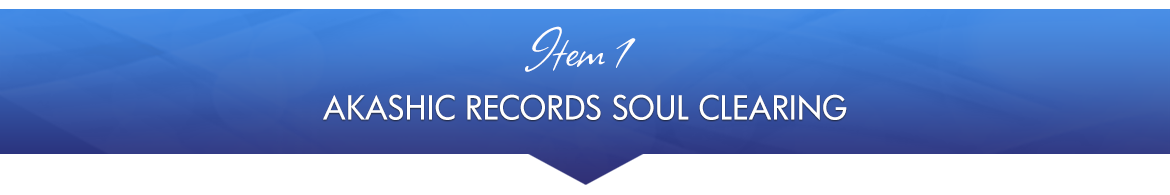 Item 1: Akashic Records Soul Clearing