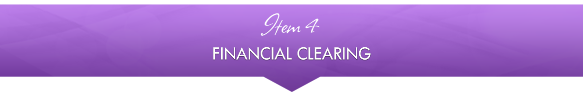 Item 4: Financial Clearing