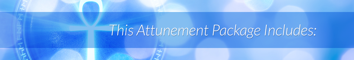 This Attunements Package Includes: