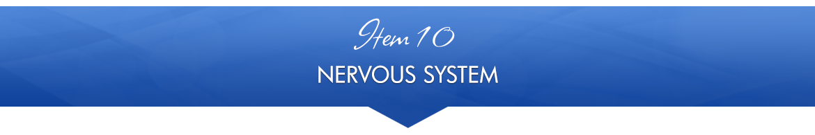 Item 10: Nervous System