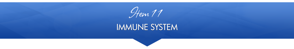 Item 11: Immune System