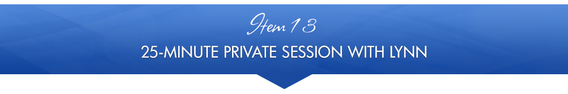 Item 13: 25-Minute Private Session with Lynn