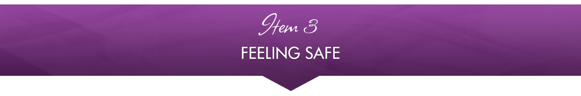 Item 3: Feeling Safe