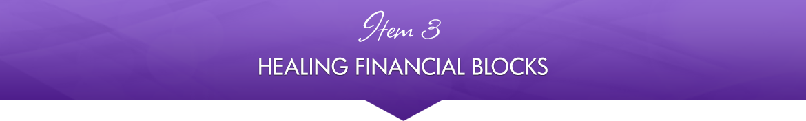 Item 3: Healing Financial Blocks