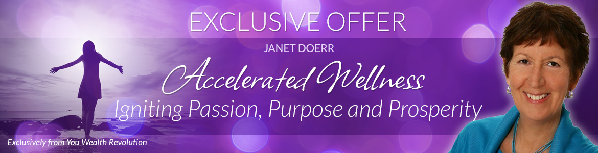 Accelerated Wellness: Igniting Passion, Purpose and Prosperity
