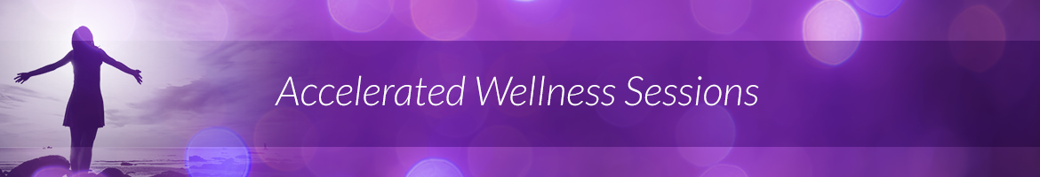 Accelerated Wellness Sessions