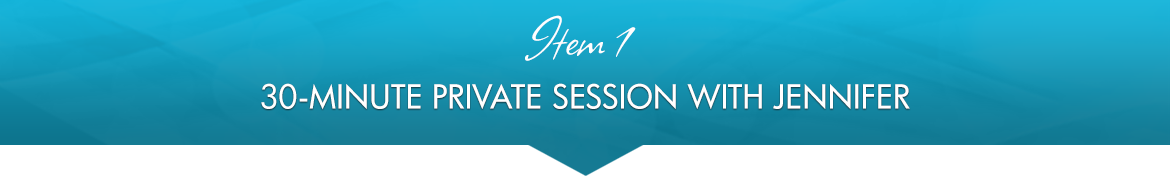 Item 1: 30-Minute Private Session with Jennifer