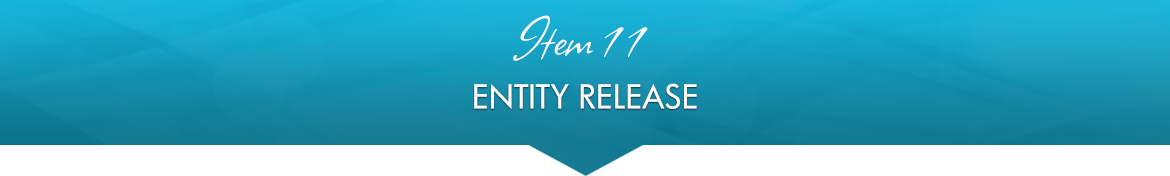 Item 11: Entity Release