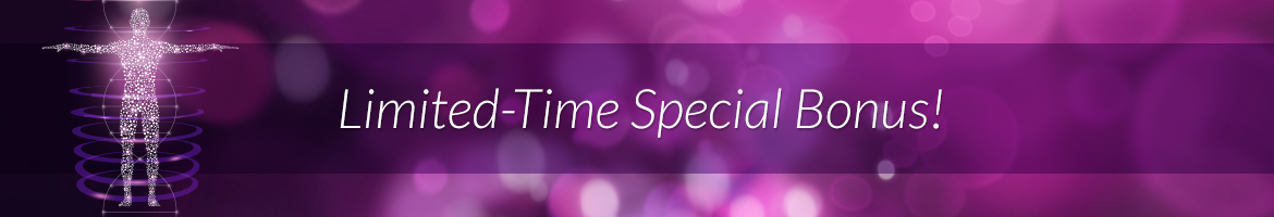Limited-Time Special Bonus!