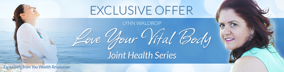 Love Your Vital Body — Joint Health Series