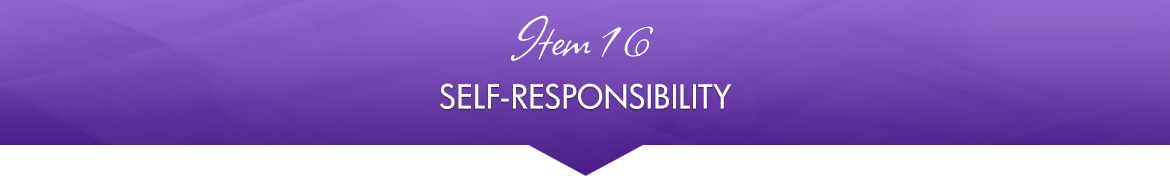 Item 16: Self-Responsibility