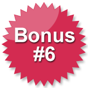 Bonus #6