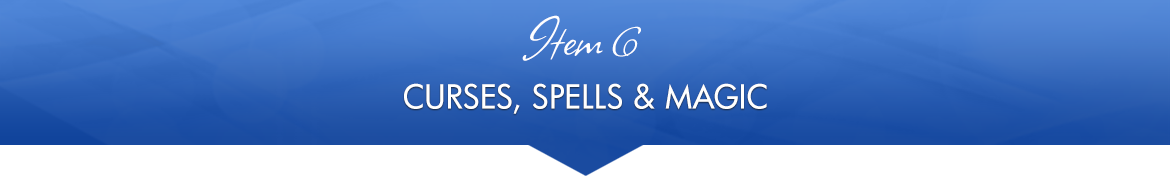 Item 6: Curses, Spells & Magic