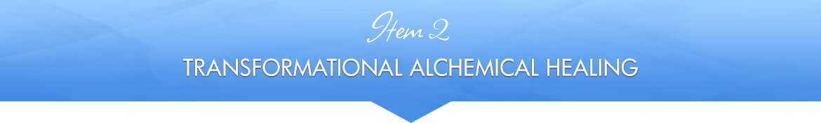 Item 2: Transformational Alchemical Healing