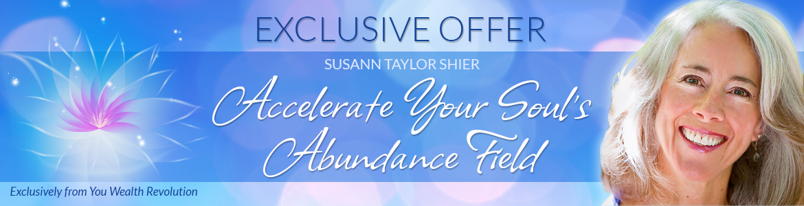 Accelerate Your Soul's Abundance Field