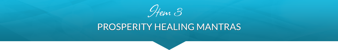 Item 3: Prosperity Healing Mantras