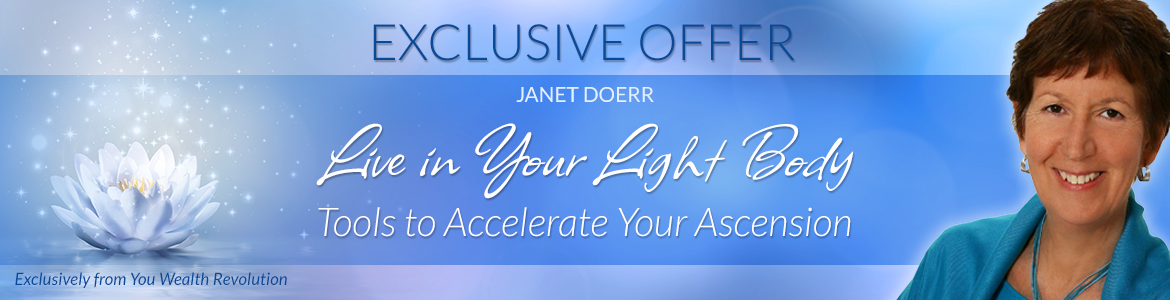 Live in Your Light Body: Tools to Accelerate Your Ascension