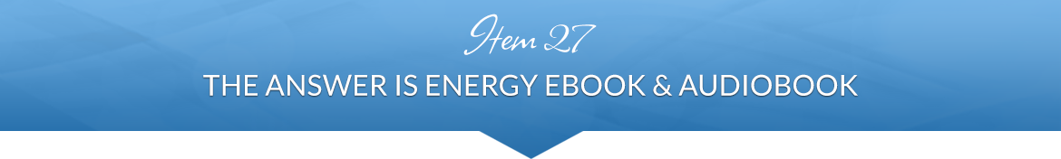 Item 27: The Answer is Energy eBook & Audiobook