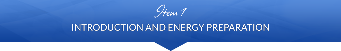 Item 1: Introduction and Energy Preparation