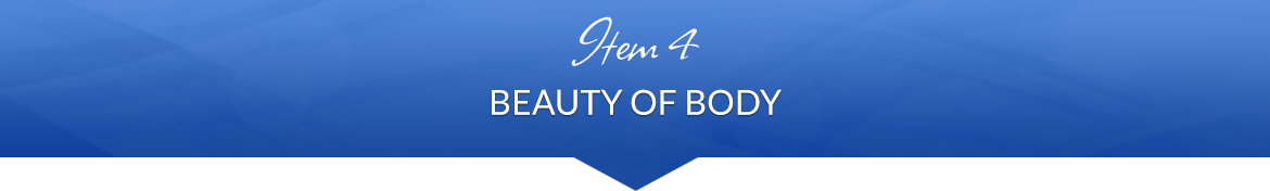 Item 4: Beauty of Body