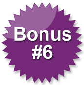 Bonus #6