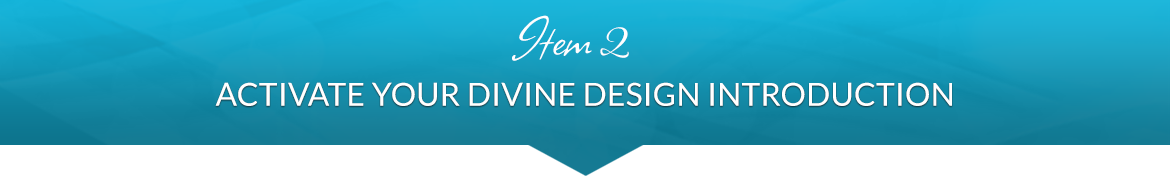Item 2: Activate Your Divine Design Introduction