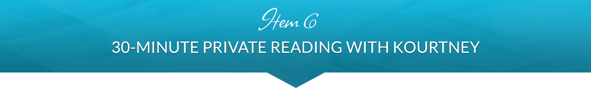 Item 6: 30-Minute Private Reading with Kourtney