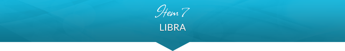 Item 7: Libra