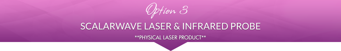 Option 3: 1 ScalarWave Laser, 1 Infrared Probe
