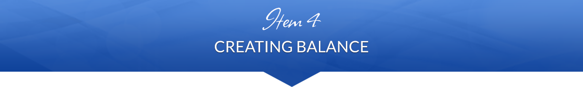 Item 4: Creating Balance