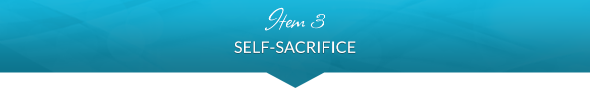 Item 3: Self-Sacrifice
