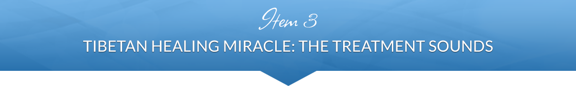 Item 3: Tibetan Healing Miracle: The Treatment Sounds