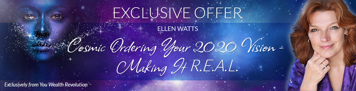 Cosmic Ordering Your 2020 Vision — Making It R.E.A.L