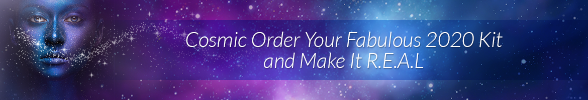 Cosmic Order Your Fabulous 2020 Kit and Make It R.E.A.L