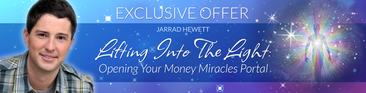 Lifting into the Light: Opening Your Money Miracles Portal
