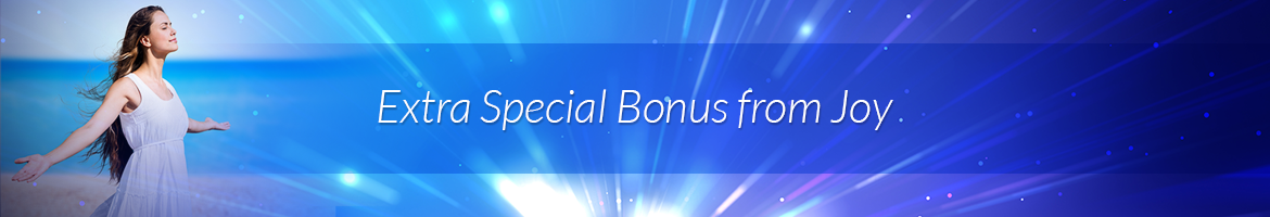 Extra Special Bonus from Joy