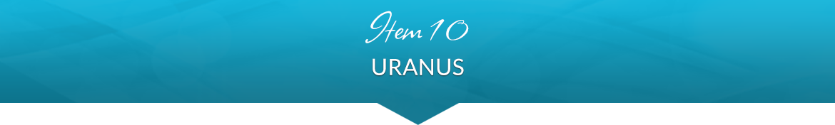 Item 10: Uranus