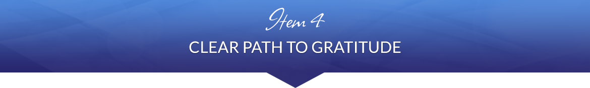 Item 4: Clear Path to Gratitude